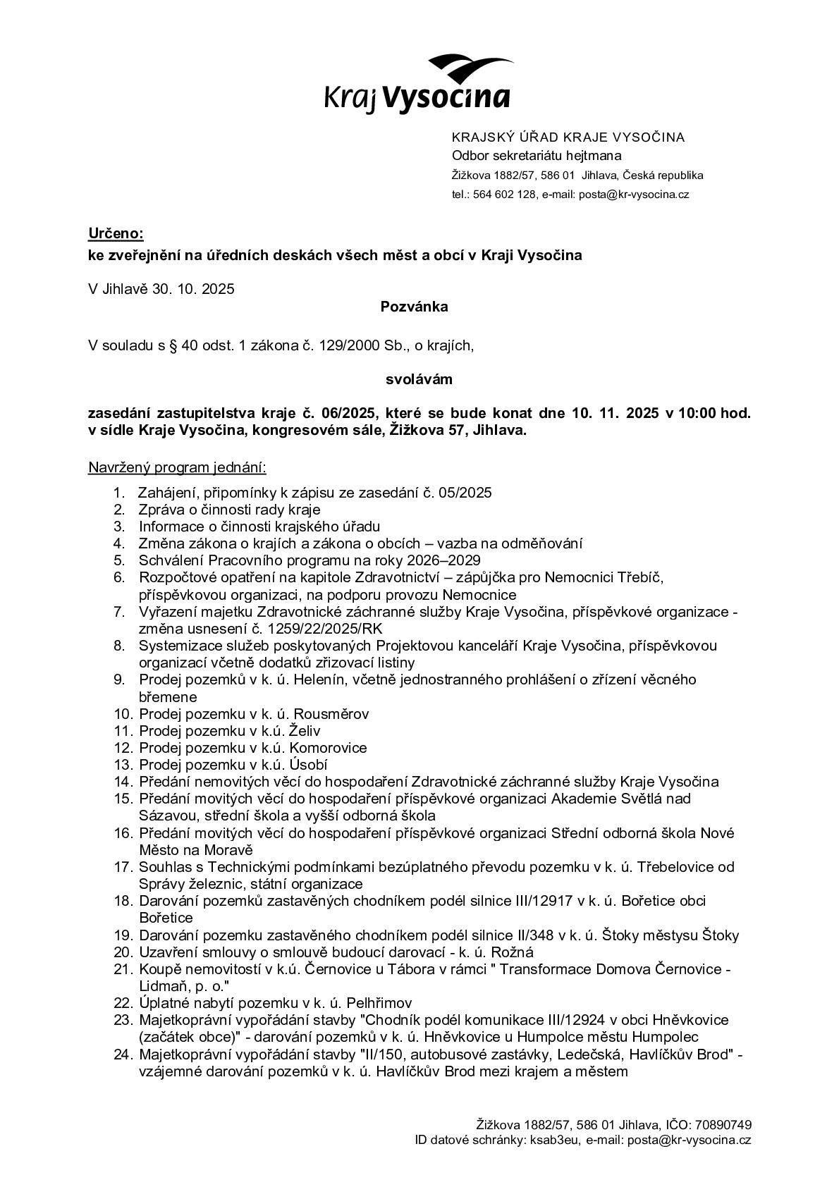 Pozvánka na zasedání zastupitelstva kraje č. 06/2025, které se uskuteční 10.11.2025 od 10:00 hodin v sídle Kraje Vysočina, kongresovém sále, Žižkova 57, Jihlava