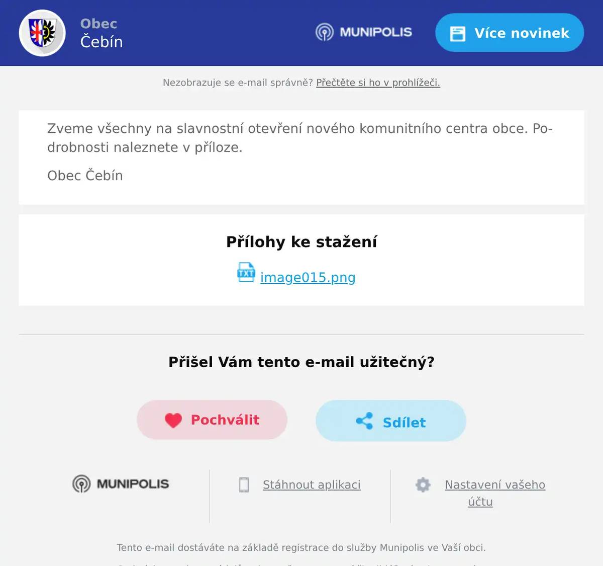 Zveme všechny na slavnostní otevření nového komunitního centra obce. Podrobnosti naleznete v příloze. Obec Čebín