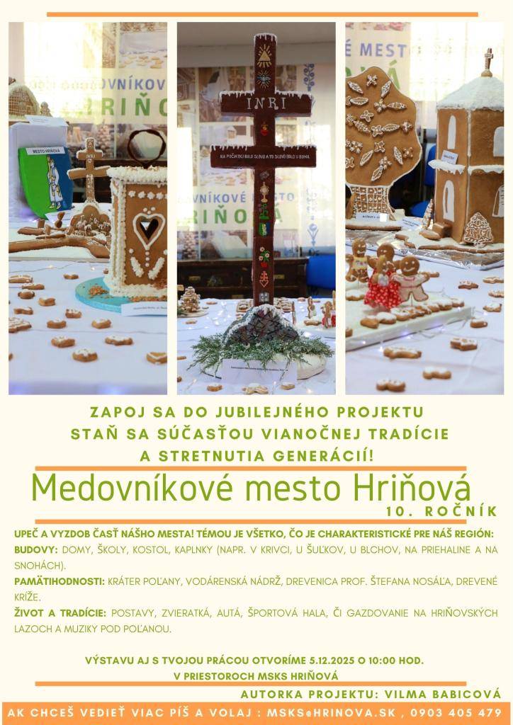 Mesto Hriňová s radosťou vyhlasujú už 10. ročník jedinečného projektu Medovníkové mesto Hriňová! Pridajte sa k nám a pomôžte nám postaviť naše mesto z voňavých perníkov, tentokrát v jubilejnom rozsahu!