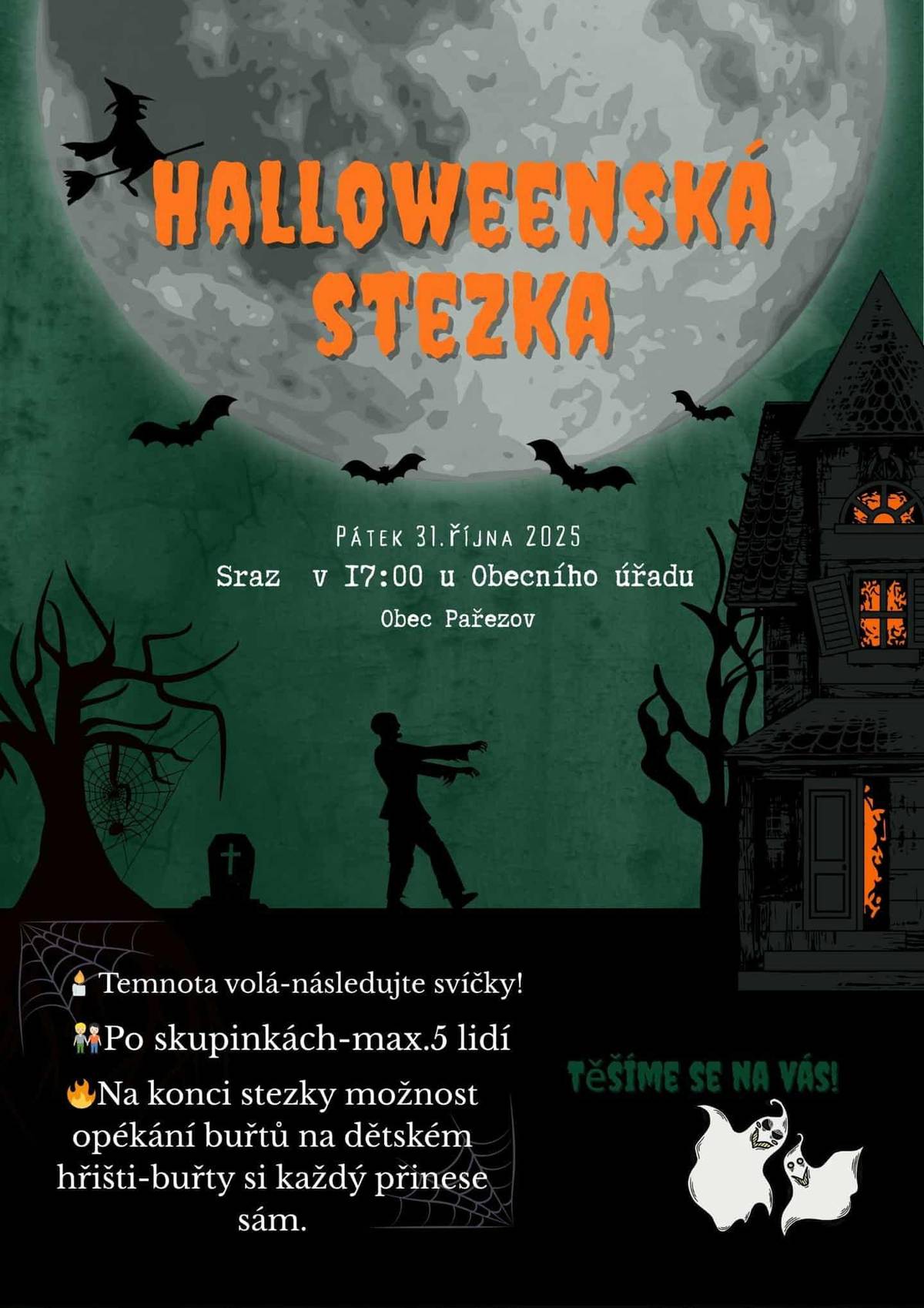 Zdravím vás a zvu všechny na Halloweenskou stezku pro děti, kterou pořádají mládežníci zítra od 17 hod. Sraz u budovy OÚ. Pokud chcete, vezměte si buřty na opékání. Pavel K.