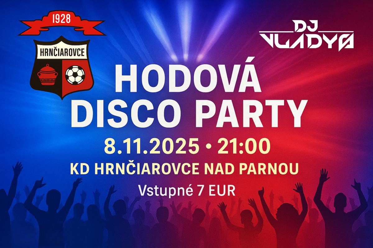Futbalový klub ŠK RAPID vás pozýva na hodovú zábavu.  KD Hrnčiarovce nad Parnou 08.11.2025( sobota)  Začiatok: 21:00 hod  Vstupné: 7€