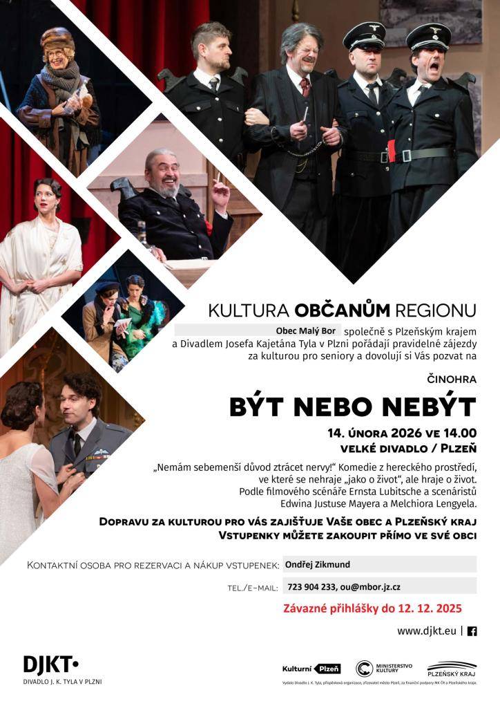Obec Malý Bor společně s Plzeňským krajem a Divadlem Josefa Kajetána Tyla pořádá zájezd na divadelní představení činohry Být nebo nebýt. Akce se koná 14. února 2026 ve 14:00 ve Velkém divadle v Plzni a je určena pro seniory.