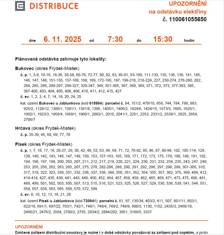 ČEZ Distribuce a.s. informuje, že ve čtvrtek 6. 11. 2025 od 7:30 do 15:30 dojde k přerušení elektrické energie v obci.  Více informací viz níže.