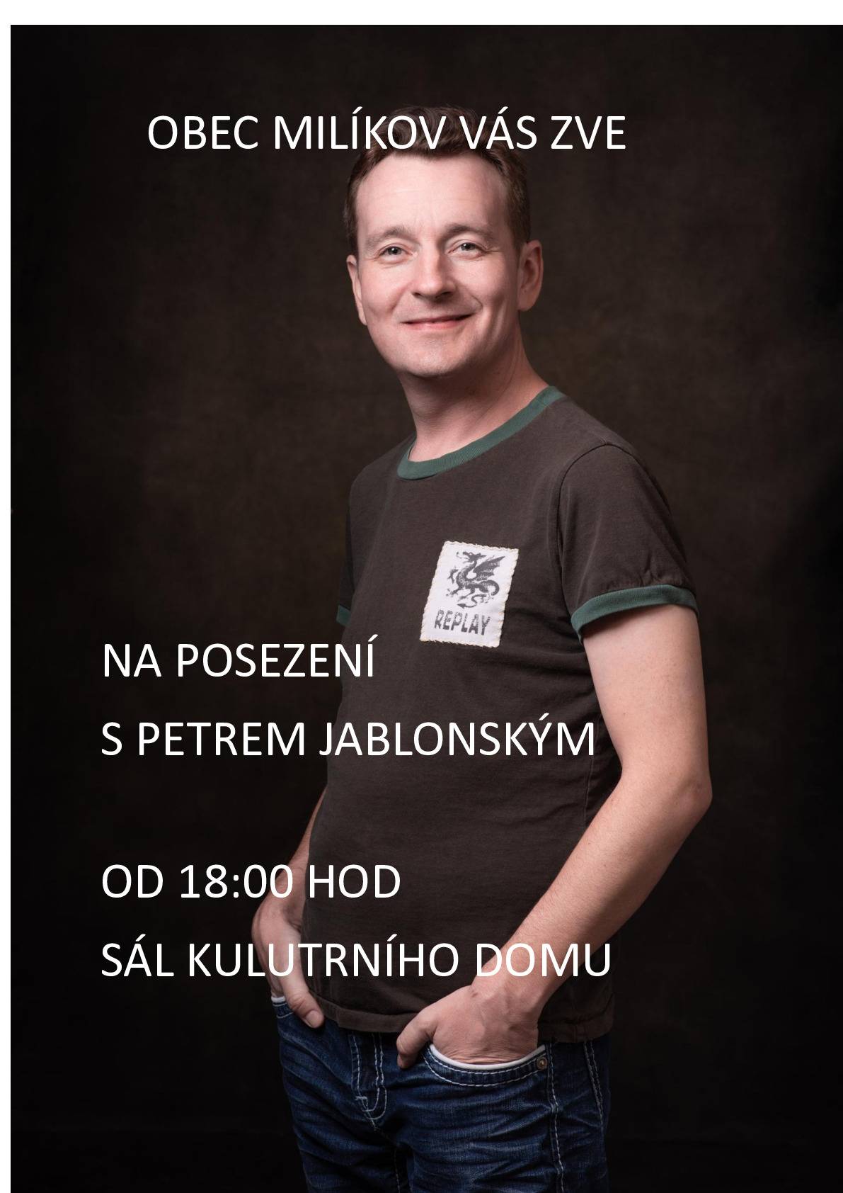 Obec Milíkov Vás zve na posezení s Petrem Jablonským, 8.listopadu od 18:00 hod., na sále kulturního domu.