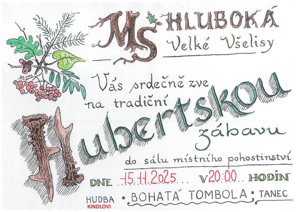 Myslivecký spolek Hluboká Velké Všelisy zve na Hubertskou zábavu.