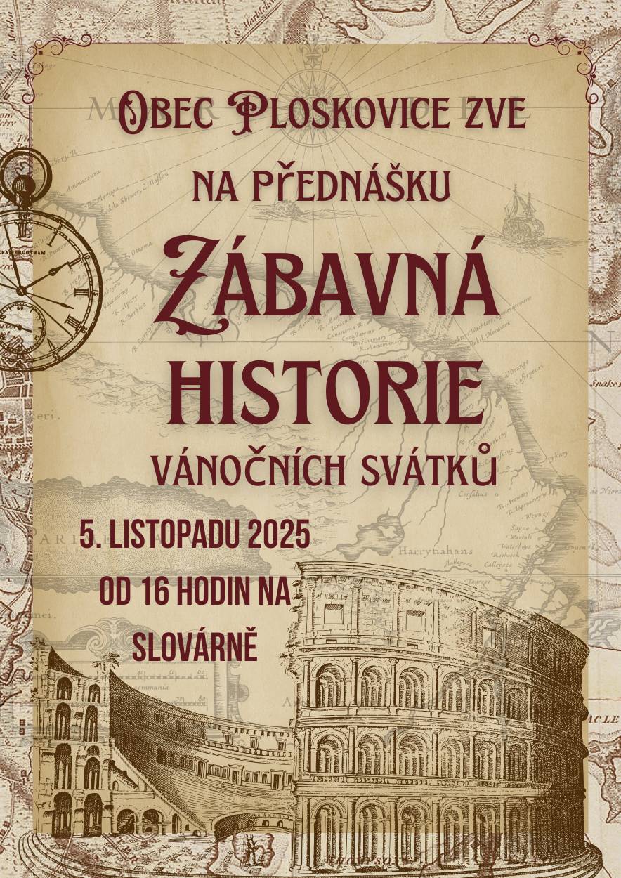 Obec Ploskovice Vás zve na přednášku "Zábavná historie vánočních svátků" ve středu 5.11.2025 od 16 hodin na Slovárně (Ploskovice 50). Přednáší Ing. Šika. Akce je bez vstupného.