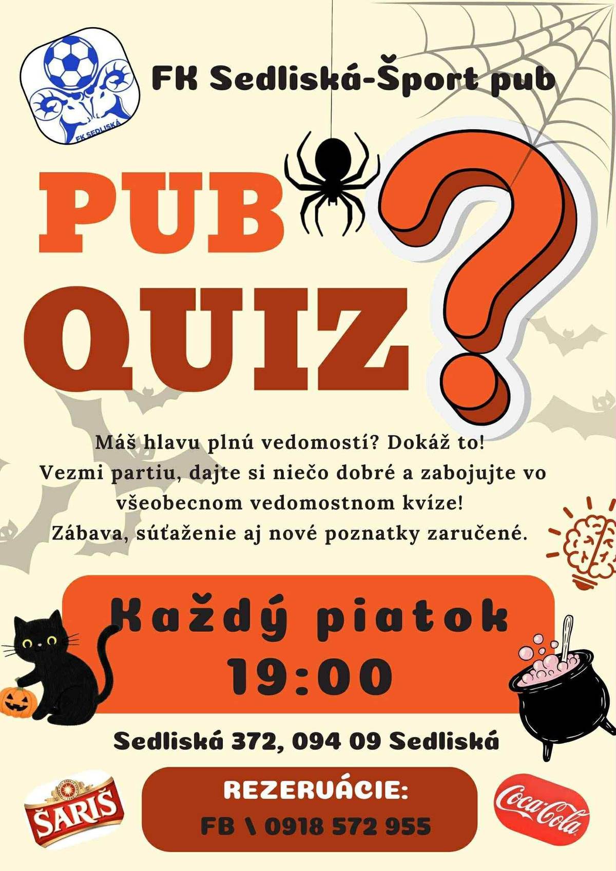 Vážení občania, FK Sedliská- Šport Pub Vás pozýva na vedomostný kvíz, ktorý sa bude konať každý piatok v Šport Pube v Sedliskách o 19.00 hod.  Tento piatok je pripravený Halloweenský špeciál. Ak prídete v maske tak máte pohár Prosecca zadarmo. Podmienkou je hlava plná vedomostí,dobrá partia a chuť zabaviť sa.