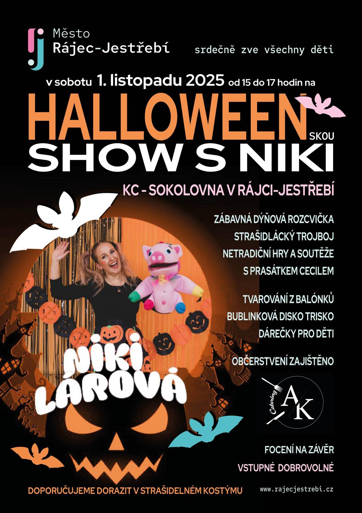 Město Rájec-Jestřebí srdečně zve všechny děti v sobotu 1. listopadu na odpolední Halloweenskou show s NIKI. Vstupné dobrovolné.  Doporučujeme přijít ve strašidelném kostýmu.    A POZOR! Večer pak zveme všechny dospěláky na HALLOWEENSKOU PÁRTY!!  Můžete se těšit na vystoupení krásné burlesky Nonny, tombolu o hodnotné ceny (chytrá televize, tablet, mikrovlná trouba a další ceny). O zábavu se postará Martin & Martin ze skupiny VELVET. Čekají na Vás míchané drinky a občerstvení od AK Catering. Vstupenky v předprodeji v IC města za 100 Kč, na místě za 150 Kč.  Doporučujeme přijít ve strašidelném kostýmu (za kostým dostanete lístek do tomboly zdarma).