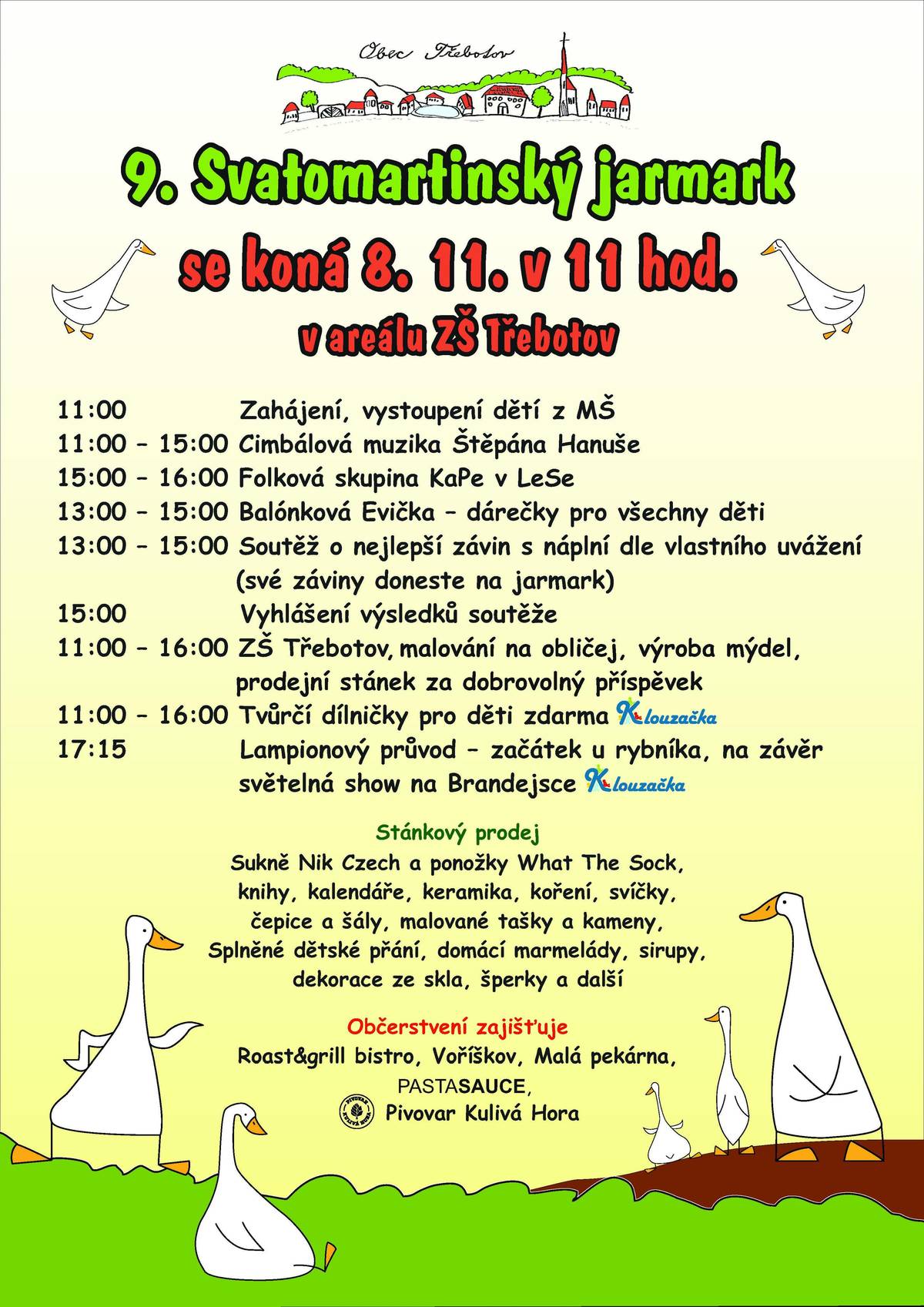 Obec Třeboto vás srdečně zve na 9. Svatomartinský jarmark, který se koná 8. 11. 2025 od 11:00 v areálu ZŠ Třebotov. Program naleznete na letáčku.