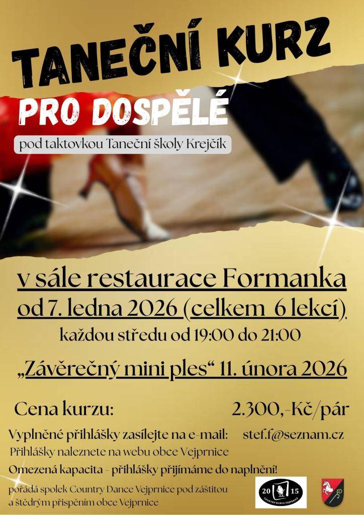 Spolek Country Dance Vejprnice pod záštitou a štědrým přispěním obce Vejprnice pro Vás připravili TANEČNÍ KURZ PRO DOSPĚLÉ a to pod taktovkou Taneční školy Krejčík. Podrobné informace naleznete níže.