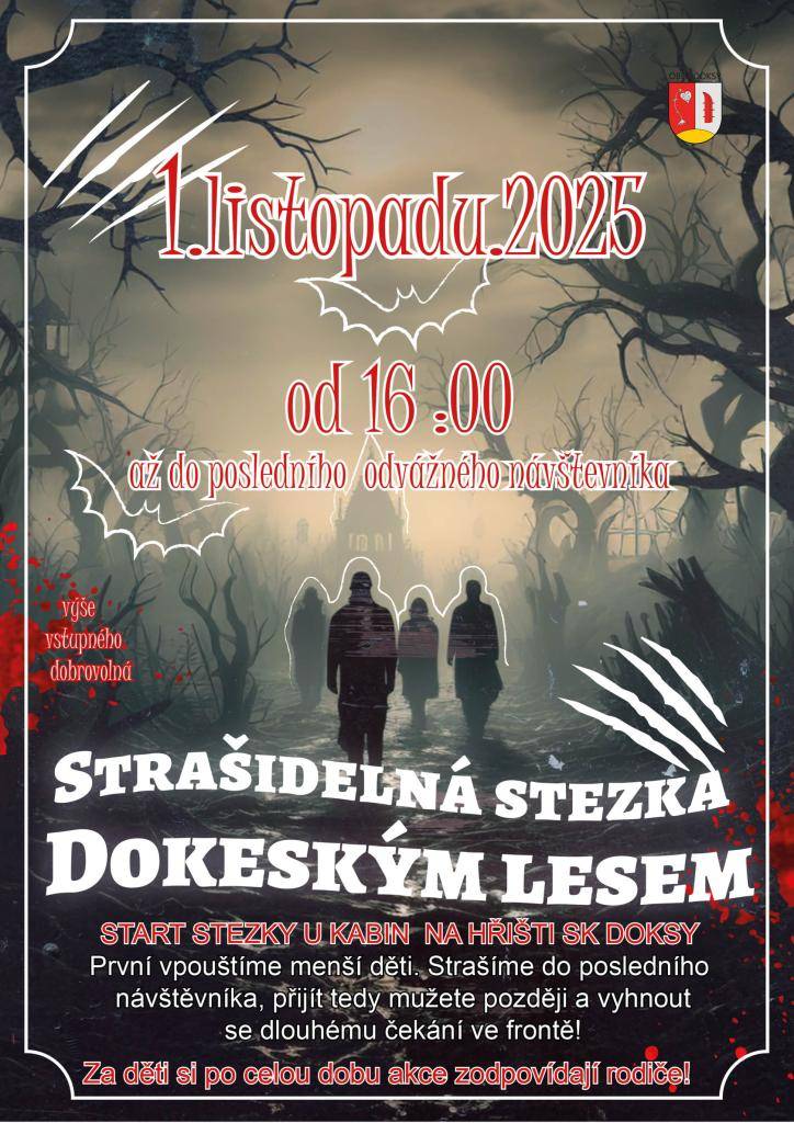 1.listopadu náš les opět ožije strašidly  strašit začneme v 16:00, kdy na trasu vypustíme ty nejmenší odvážlivce...postupem času se začne přiostřovat