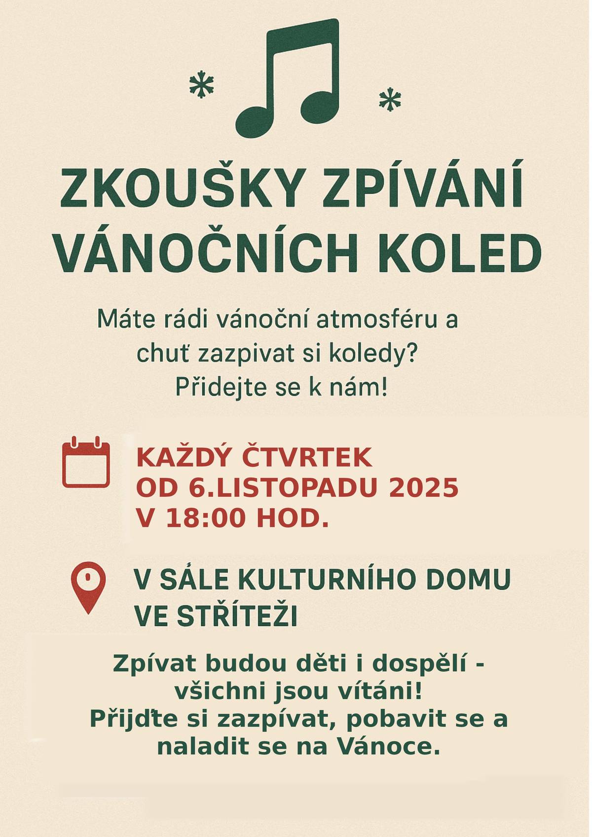 Jako každy rok, tak  i letos budou nejen děti ale i dospělí zpívat u rozsvícení vánočního stromu, který bude letos 30.11.2025 od 17:00 hod. na návsi ve Stříteži. Děti a dospělí, kteří by měli zájem zpívat koledy, můžou přijít na zkoušky, které budou každý čtvrtek od 6.11.2025 v 18:00 hod. v sále KD.   Děkujeme a těšíme se.