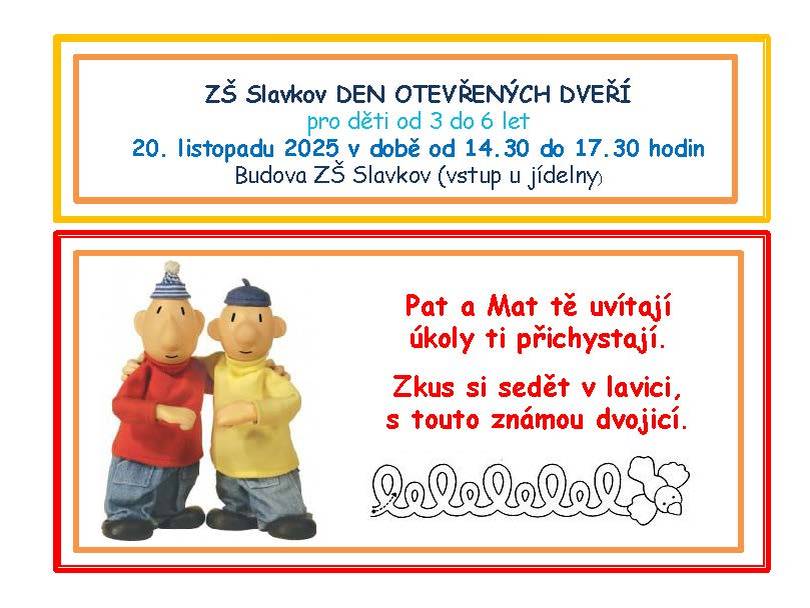 Den otevřených dveří pro děti od 3 do 6 let v budově Základní školy Slavkov (vstup u jídelny) 20. listopadu 2025 v době od 14.30 do 17.30 hodin.