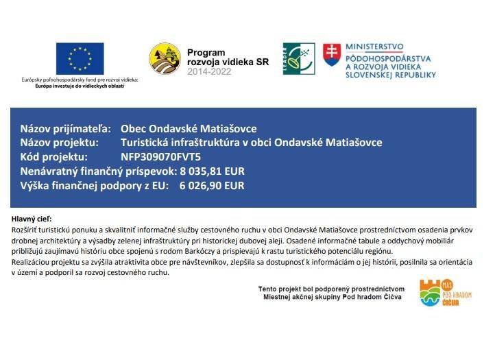 Turistická infraštruktúra v obci Ondavské Matiašovce - projekt podporený prostredníctvom Miestnej akčnej skupiny Pod hradom Čičva.