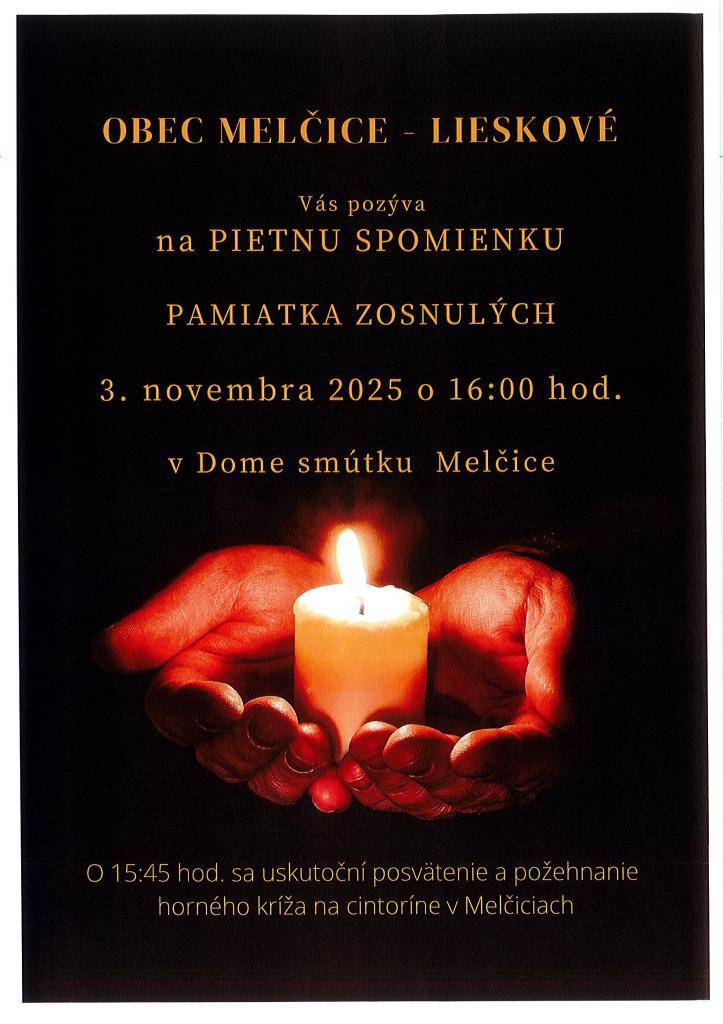 Pietna spomienka na našich zosnulých - 3. novembra 2025 o 16:00 hod v Dome smútku v Melčiciach.