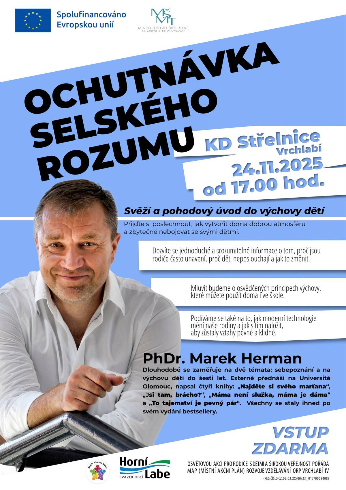 24.11.2025 od 17 hodin KD Střelnice Vrchlabí . Přijďte si poslechnout , jak vytvořit doma dobrou atmosféru a zbytečně nebojovat se svými dětmi.  Vstupné zdarma.