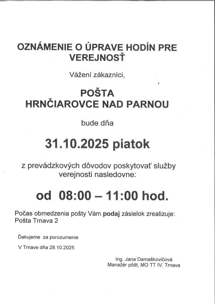 Pošta Hrnčiarovce nad Parnou oznamuje zmenu otváracích hodín dňa 31. októbra 2025.
