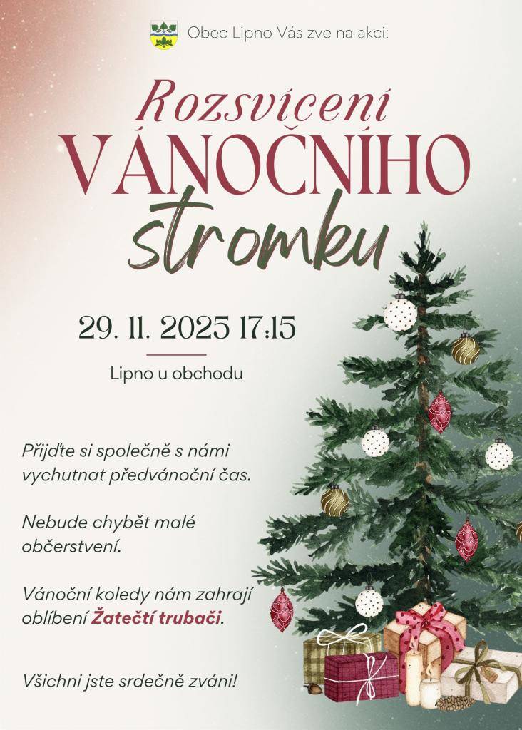 V sobotu 29.11.2025 se v Lipně, Lipenci i Drahomyšli bude konat již tradiční rozsvícení vánočních stromků. Vánoční koledy nám zahrají Žatečtí trubači, občerstvení zajištěno. Začínáme v 16:30 hodin v Lipenci u rybníka, v 17:15 hodin v Lipně u prodejny COOP a v 18:00 hodin v Drahomyšli u prodejny.