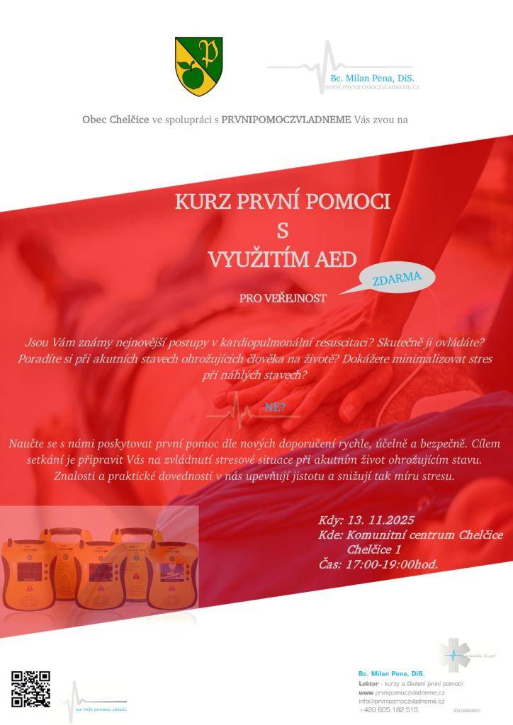 Naučte se s námi poskytovat první pomoc dle nových doporučení a získejte jistotu při zvládání stresových situací ohrožujících život. Obec Chelčice ve spolupráci s PRVNIPOMOCZVLADNEME vás zve na kurz, který se koná 13. listopadu 2025 od 17:00 do 19:00 hodin v Komunitním centru Chelčice.