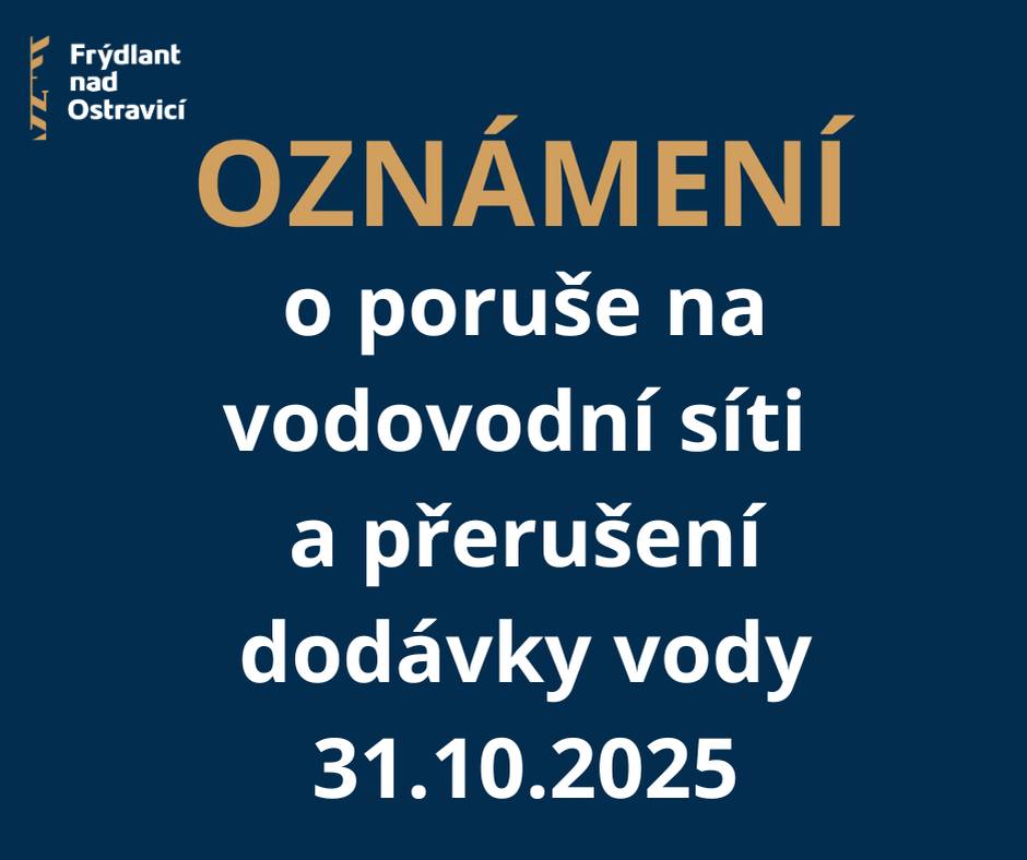 Na základě §9, odst. 5 zákona č. 274/2001 Sb. o vodovodech a kanalizacích v platném znění Vás informujeme o plánované opravě na vodovodní síti. 🔹 Obec: Frýdlant nad Ostravicí – Frýdlant 🔹 Ulice: Havlíčkova 🔹 Plánované zahájení: 31. 10. 2025 v 8:00 🔹 Plánované ukončení: 31. 10. 2025 v 15:00 🔹 Číslo poruchy: 121387 🔹 Způsob náhradního zásobování: Umožněno předzásobení 🔹 Dotčená oblast: Viz mapová příloha na www.smvak.cz – sekce Přerušení dodávky vody → Plánované odstávky  ⚠️ Upozornění pro odběratele: Během přerušení dodávky vody prosíme neodebírejte vodu z vodovodní sítě. Po obnovení dodávky se mohou krátkodobě zhoršit senzorické vlastnosti vody (např. zákal či zápach). 📞 Kontakty: Poruchová služba: 800 292 300 (24 hodin denně) Call centrum: 800 292 400 (7:30–18:00) 💧 Děkujeme za pochopení a omlouváme se za případné komplikace.