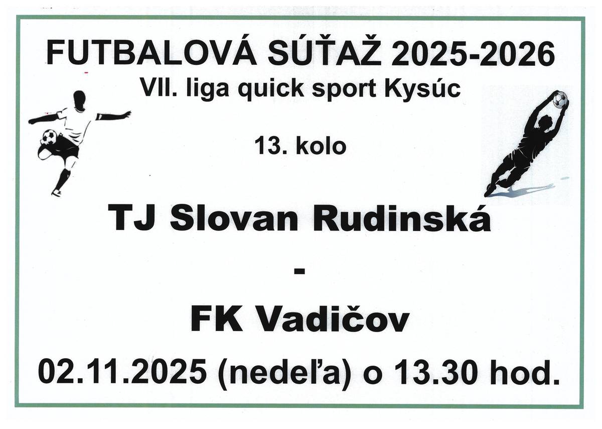 Dňa 02. novembra 2025 to je v nedeľu odohrajú naši futbalisti 13. kolo zápasu, kde bude súperom FK Vadičov. Zápas začne o 13:30 na našom ihrisku. Príďte povzbudiť našich futbalistov, všetci ste vítaní.