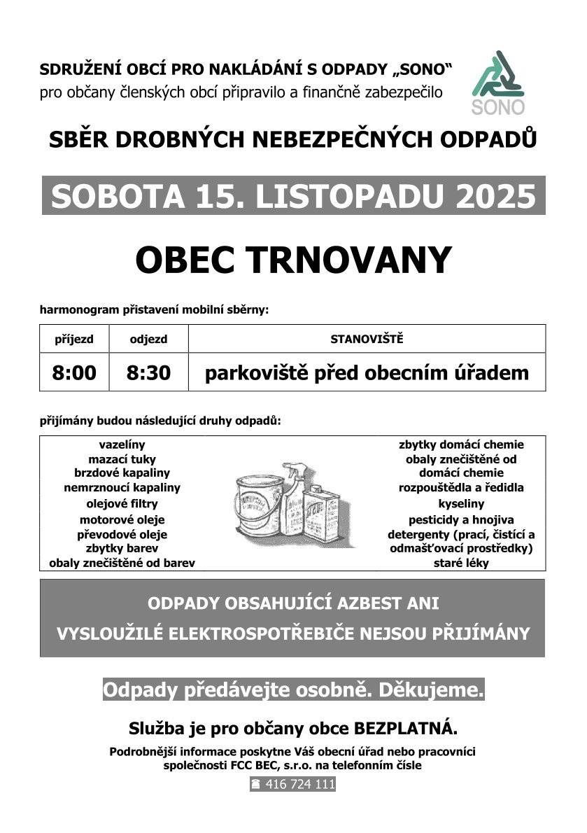 Sobota 15. listopadu 2025 v 8 hodin parkoviště před OÚ Trnovany Odpady předávejte osobně. Děkujeme