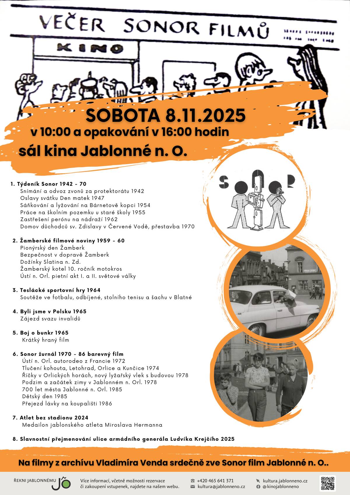 Přijďte s námi nahlédnout do historie i současnosti našeho regionu prostřednictvím unikátních filmových záznamů z archívu Vladimíra Venda. Oživte s námi historii Jablonného na velkém plátně! 🎞 Od filmových záběrů z roku 1942 až po současnost – sportovní akce, slavnosti, příběhy i vzpomínky našeho města a blízkého okolí. Více informací na letáku. 📅 8. 11. 2025  🕙 10:00 a opakování v 16:00 📍sál kina Jablonné nad Orlicí