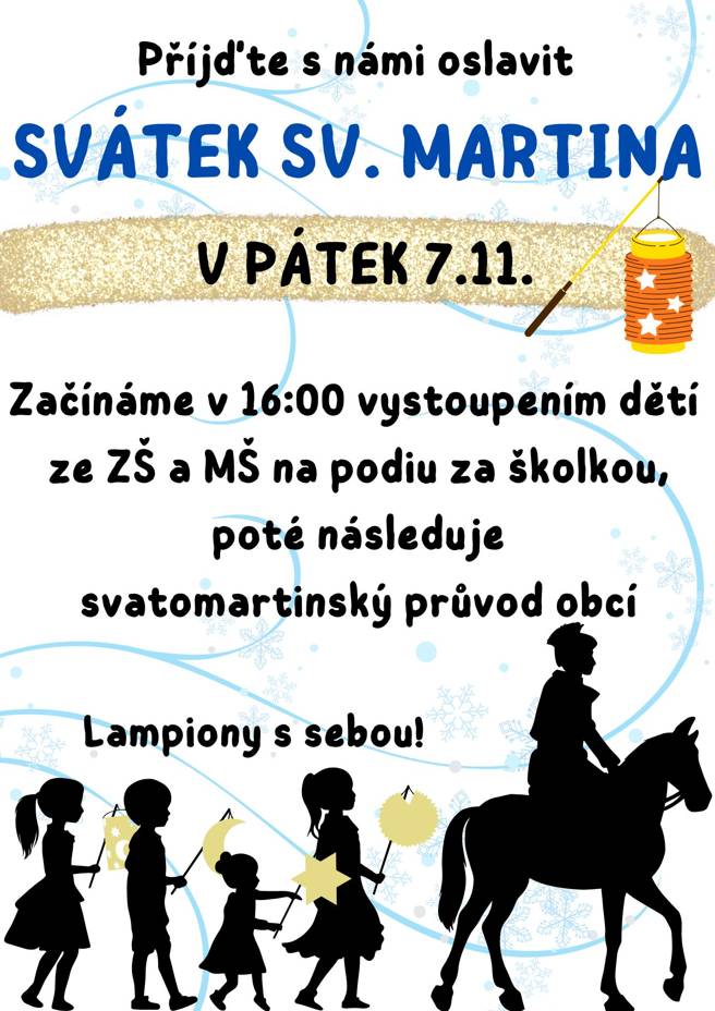 Dobrý den,  Přijďte s námi oslavit Svátek Sv. Martina  Kdy: Pátek 7. 11. 2025 od 16:00  Bližší informace v příloze.  Děkujeme. Obec Dolní Heřmanice