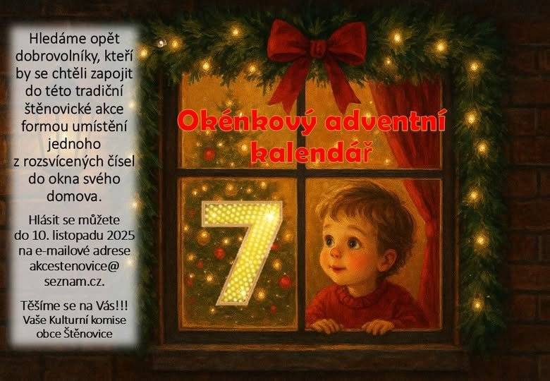 Hledáme dobrovolníky, kteří by se chtěli zapojit a umístit rozsvícené číslo do okna svého domova. Zbývá posledních pár volných čísel. Hlásit se můžete do 10. listopadu 2025 na e-mailové adrese akcestenovice@seznam.cz.