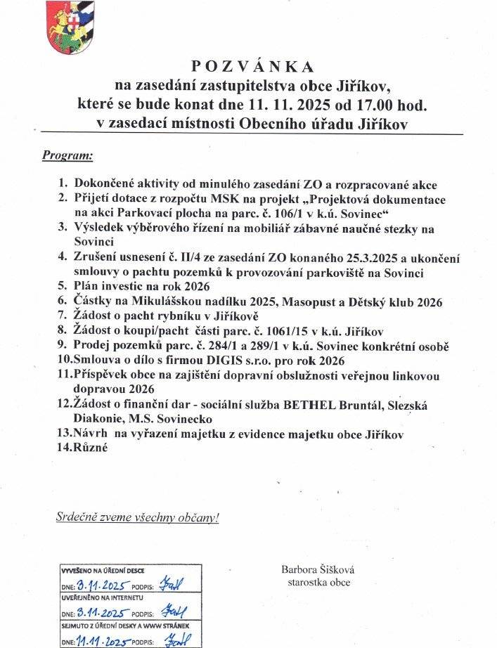 Srdečně zveme všechny občany na letošní 6. zasedání zastupitelstva obce, které se koná v úterý 11.11.2025 od 17:00 hod. v zasedací místnosti Obecního úřadu v Jiříkově.
