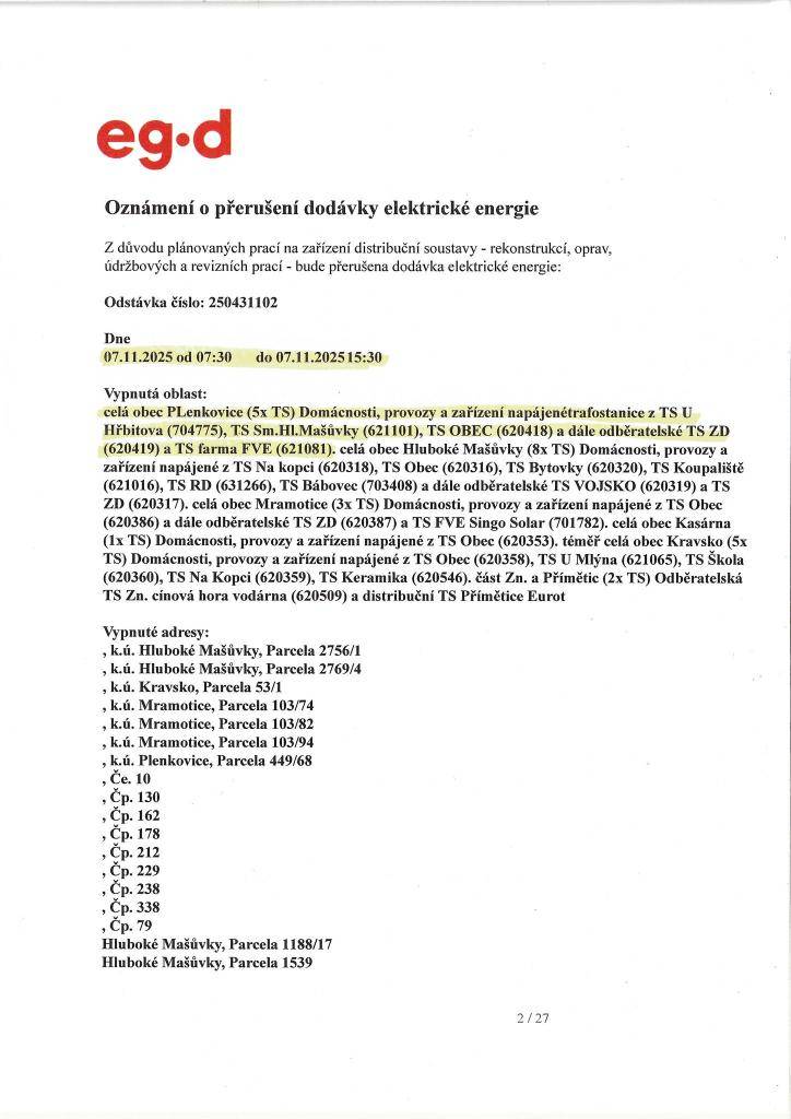 1. Zahájení výkopových prací  v uličce od placu podél č.p. 82 dne 4.11.2025  2. Přerušení dodávky elektrické energie 7.11.2025   3. Soukromý prodejce ovoce a zeleniny navštíví naši obec  4.11.2025 od 10:20 hod.