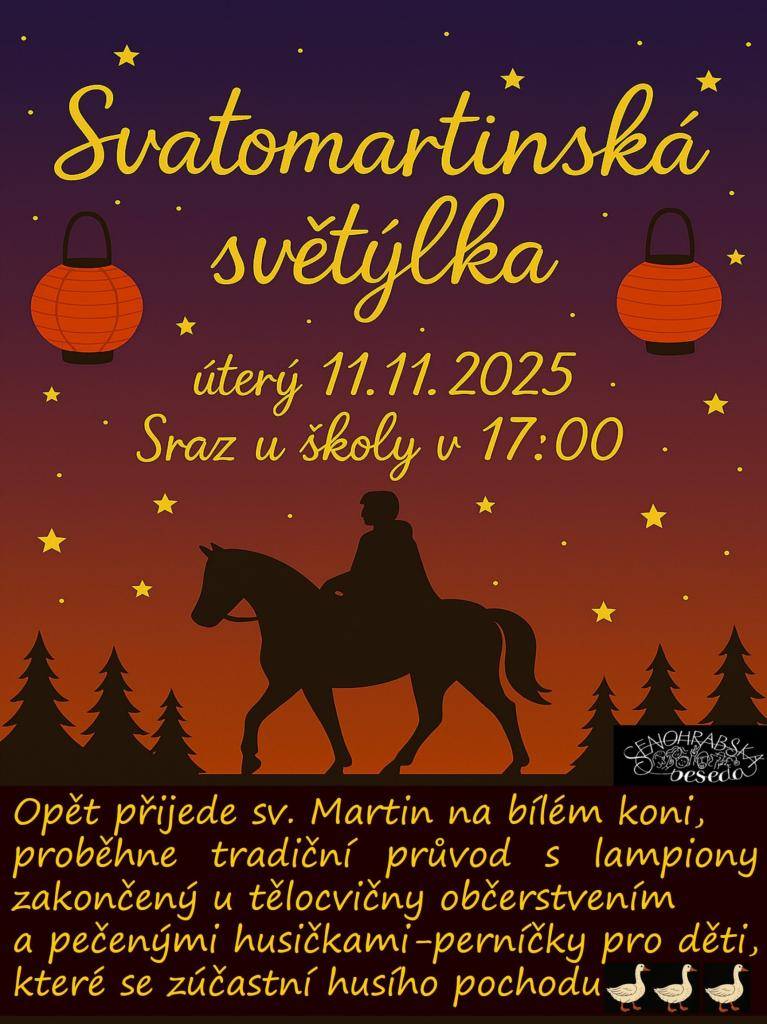 Senohrabská beseda vás zve 11. 11. 2025 na Svatomartinská světýlka, sraz v 17 hodin u školy, viz plakát.