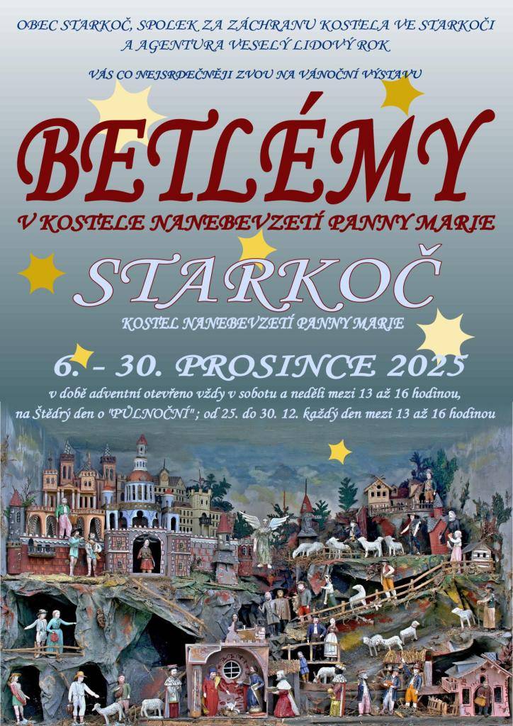 Obec Starkoč, Spolek za záchranu kostela ve Starkoči a AGENTURA VESELÝ LIDOVÝ ROK vás tímto srdečně zve do Kostela Nanebevzetí Panny Marie na výstavu betlémů.