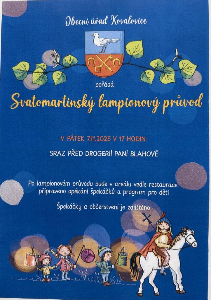 V pátek 7.11.2025 od 17. hod jste zváni do Svatomartinského lampiónového průvodu. Sraz před drogerií paní Blahové. Po průvodu je Na Place vedle restaurace zajištěn program pro děti. Občerstvení zajištěno.