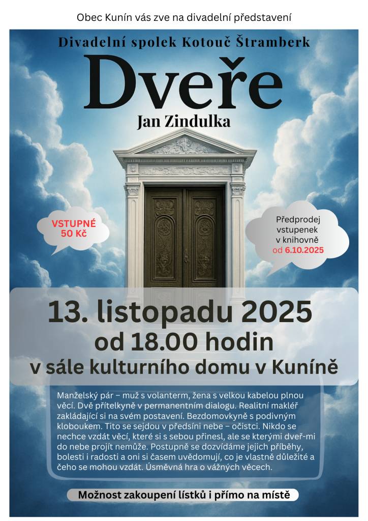 Kdy: čtvrtek 13. listopadu od 18 hodin  kde: v sále kulturního domu v Kuníně.  Vstupné 50 Kč.  Předprodej vstupenek probíhá v místní knihovně.Vstupenky si bude možné zakoupit také přímo na místě před začátkem představení.  Přijďte si užít příjemný kulturní večer!