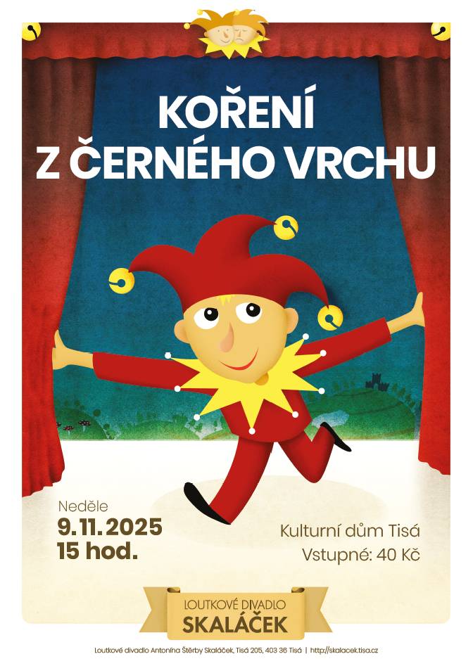 V neděli 9. 11. 2025 od 15:00 hodin Vás srdečně zveme na sál Kulturního domu v Tisé na loutkovou pohádku "Koření z Černého vrchu". Vstupné: 40,- Kč  Těšíme se na Vás, naši milí diváci!