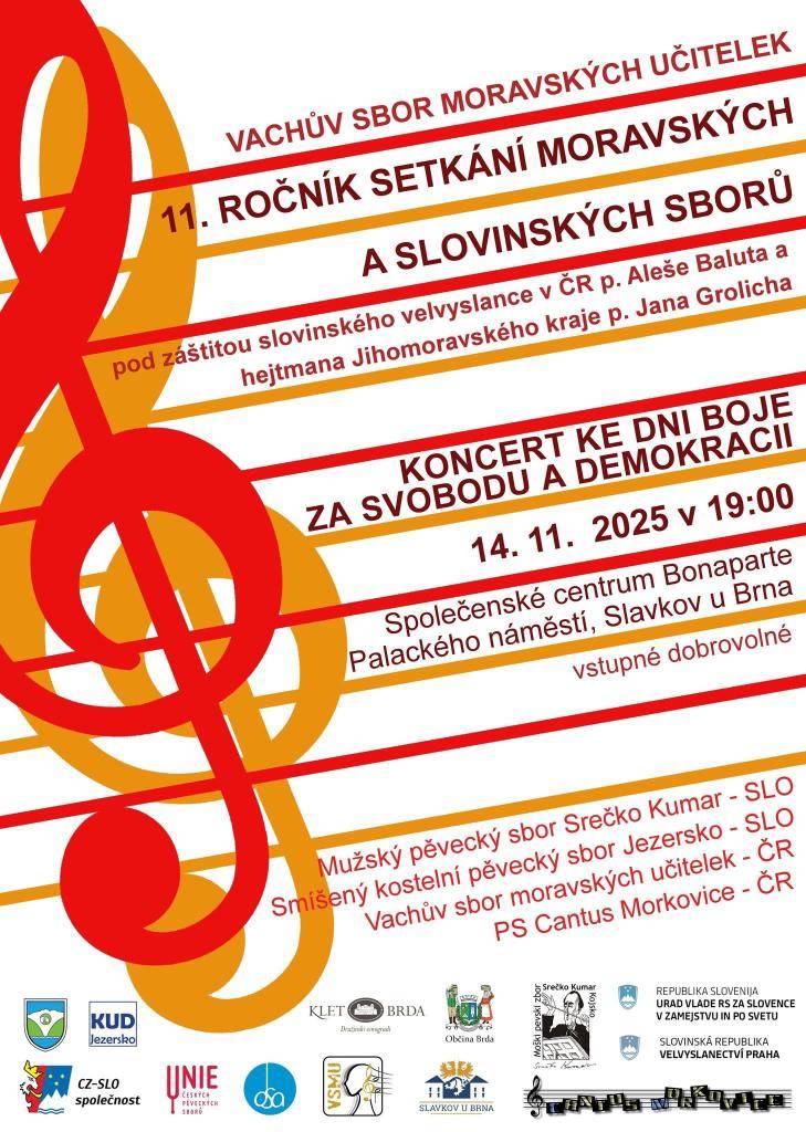 Město Slavkov u Brna zve na 11. ročník setkání moravských a slovinských sborů  Koncert ke dni boje za svobodu a demokracii  Pátek 14.11. 2025 v 19.00 hod