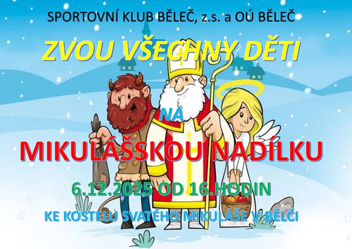 Srdečně vás zveme na Mikulášskou nadílku, která se letos uskuteční netradičně u kostela sv. Mikuláše v Bělči.  Přijďte si užít kouzelnou atmosféru, setkat se s Mikulášem, anděly i čerty a potěšit se malou nadílkou.  Těšíme se na vás.