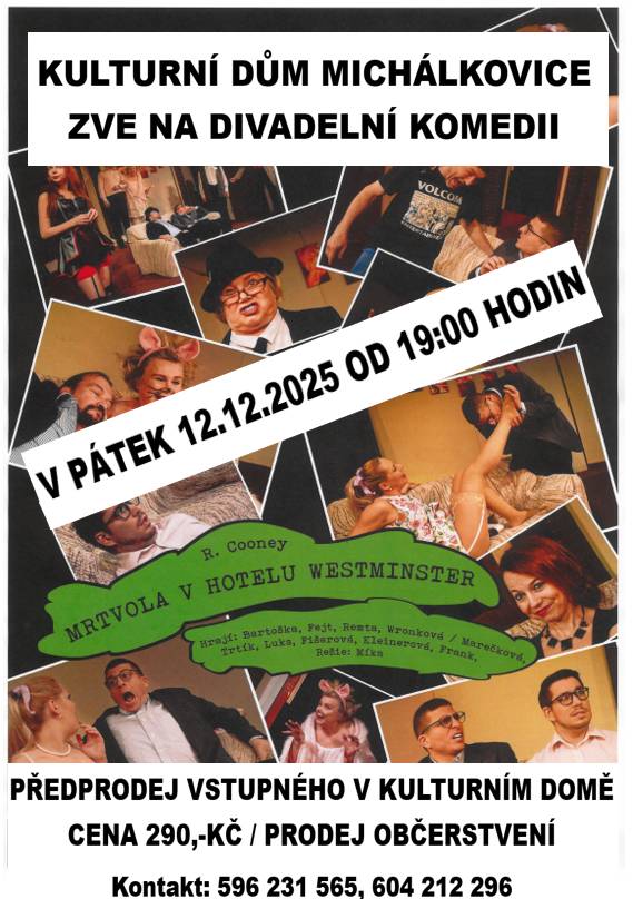 12. prosince 2025 od 19:00 Kulturní dům Michálkovice Čeká vás večer plný smíchu, napětí a nečekaných situací! Občerstvení bude zajištěno přímo na místě. Předprodej vstupenek v KKulturní Dům Michálkovicetel. 596 231 565, 604 212 296 Počet míst je omezený, tak si pospěšte, než bude vyprodáno! Těšíme se na vás!