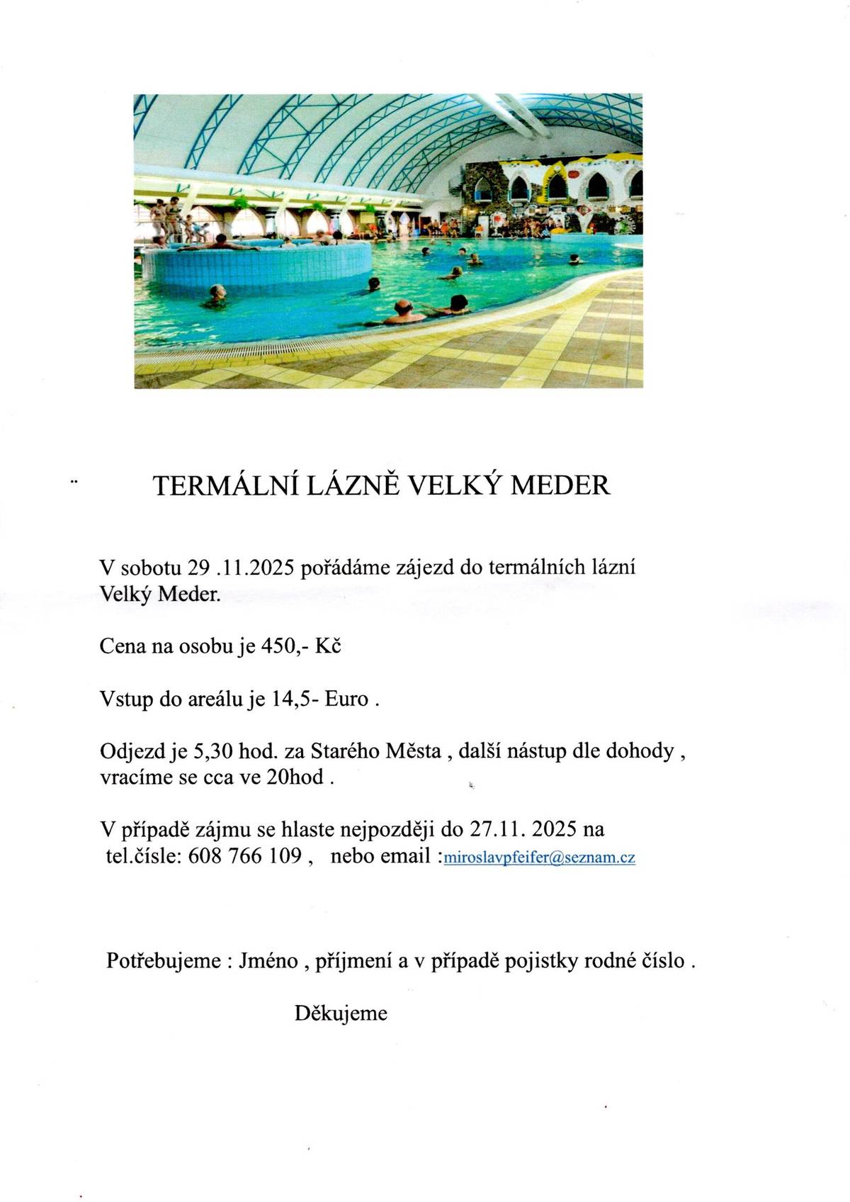 Autodoprava Pfeifer nabízí zájezd do termálních lázní Velký Meder a na Valašský jarmek. Více informaci níže.