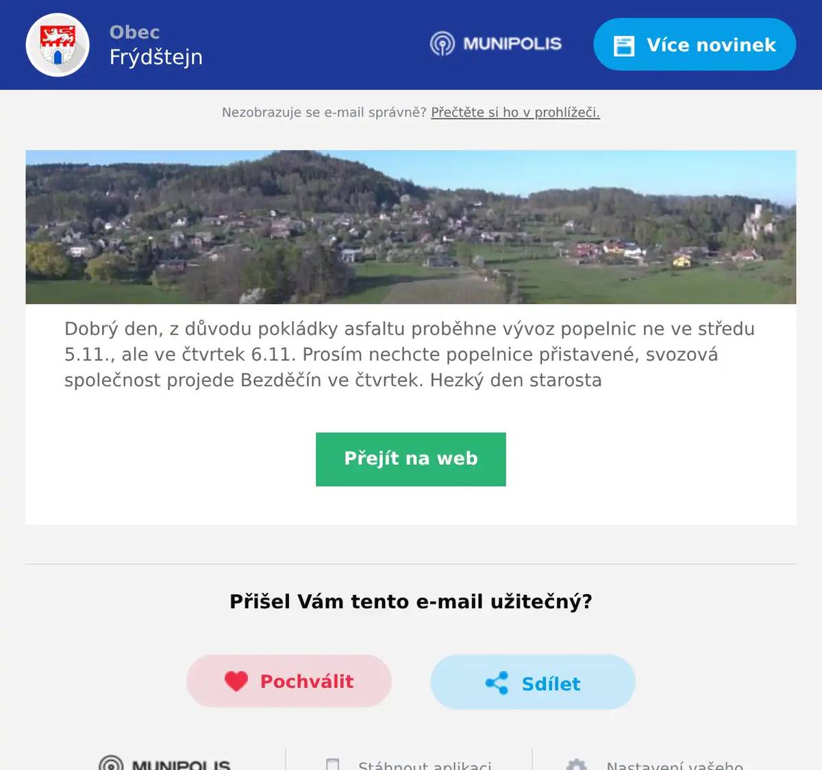 Dobrý den, z důvodu pokládky asfaltu proběhne vývoz popelnic ne ve středu 5.11., ale ve čtvrtek 6.11. Prosím nechcte popelnice přistavené, svozová společnost projede Bezděčín ve čtvrtek. Hezký den starosta