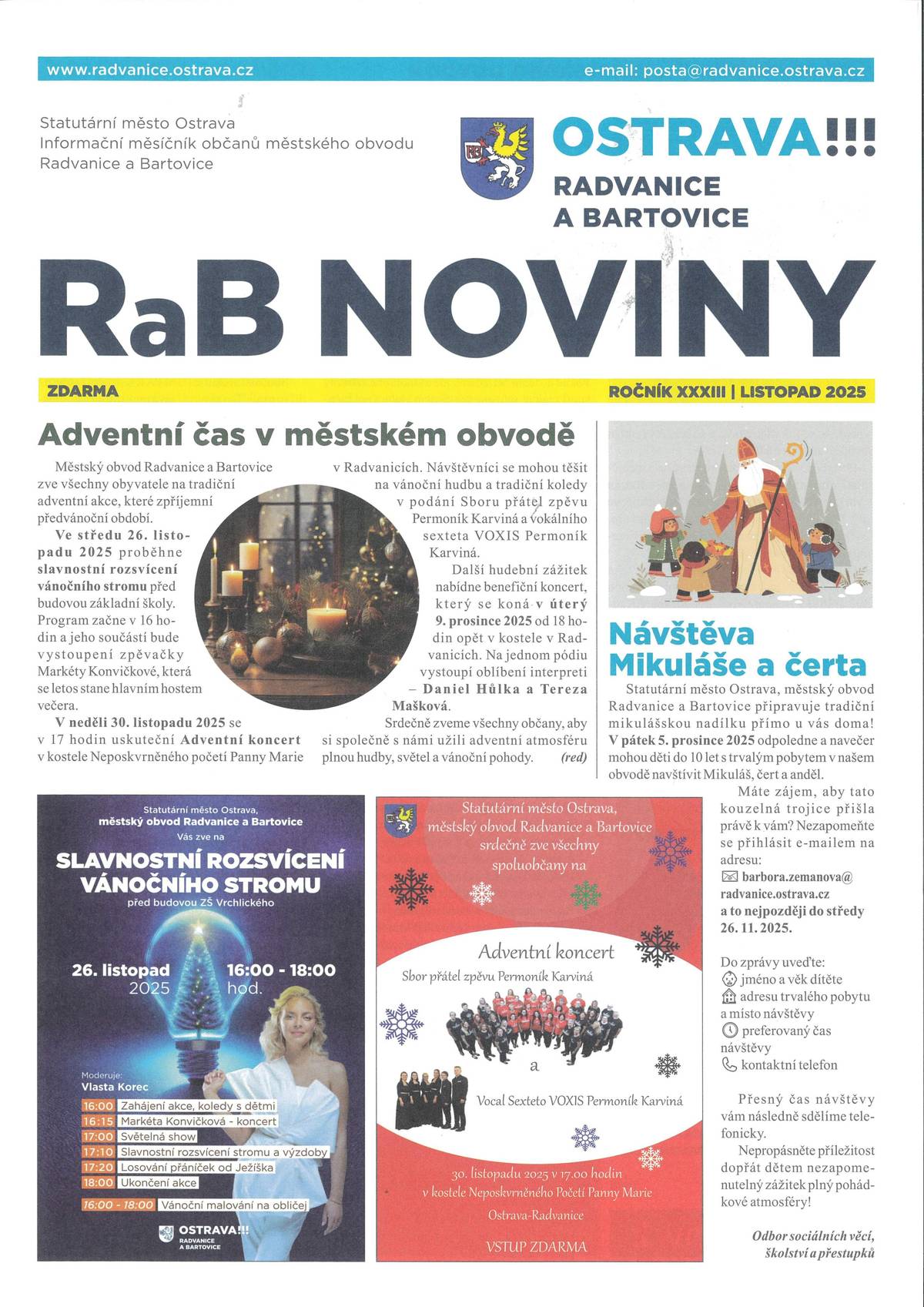 Vážení občané, další vydání RaB novin je již k dispozici v elektronické podobě, odkaz níže: https://zpravodaj.munipolis.cz/radvaniceabartovice/11-2025/