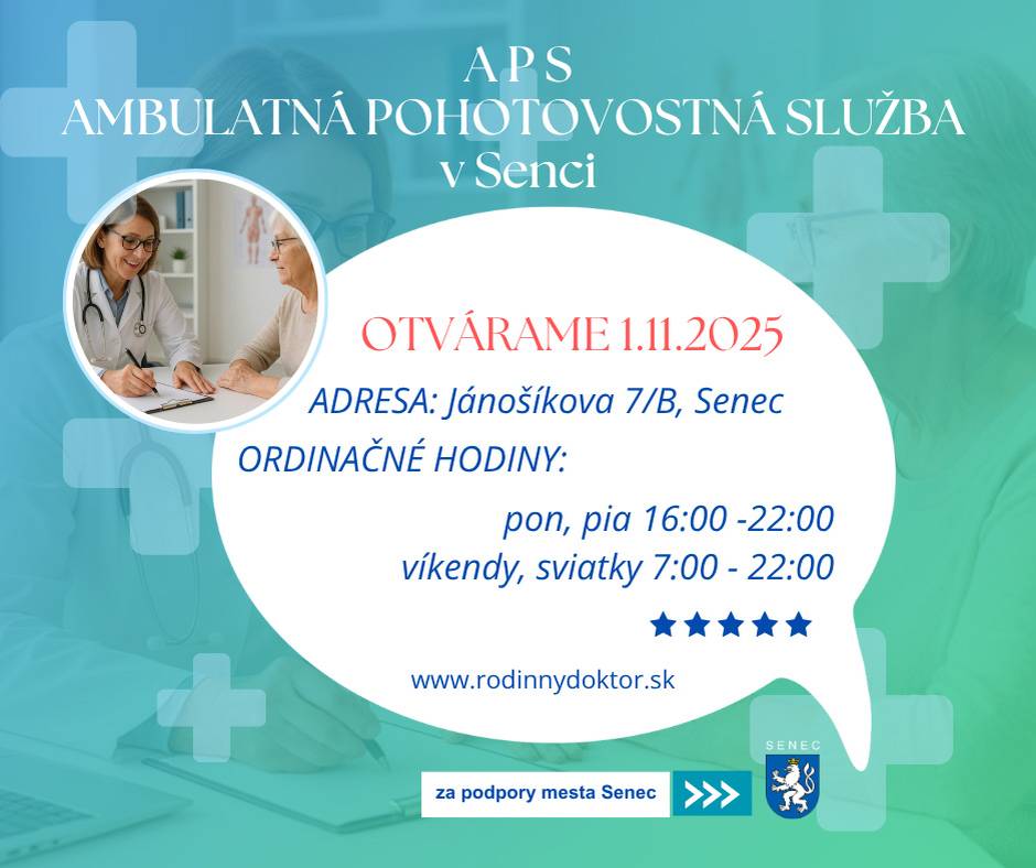 Od 1.11.2025 bude v Senci otvorená nová Ambulantnná pohotovostná služba (APS) pre dospelých.