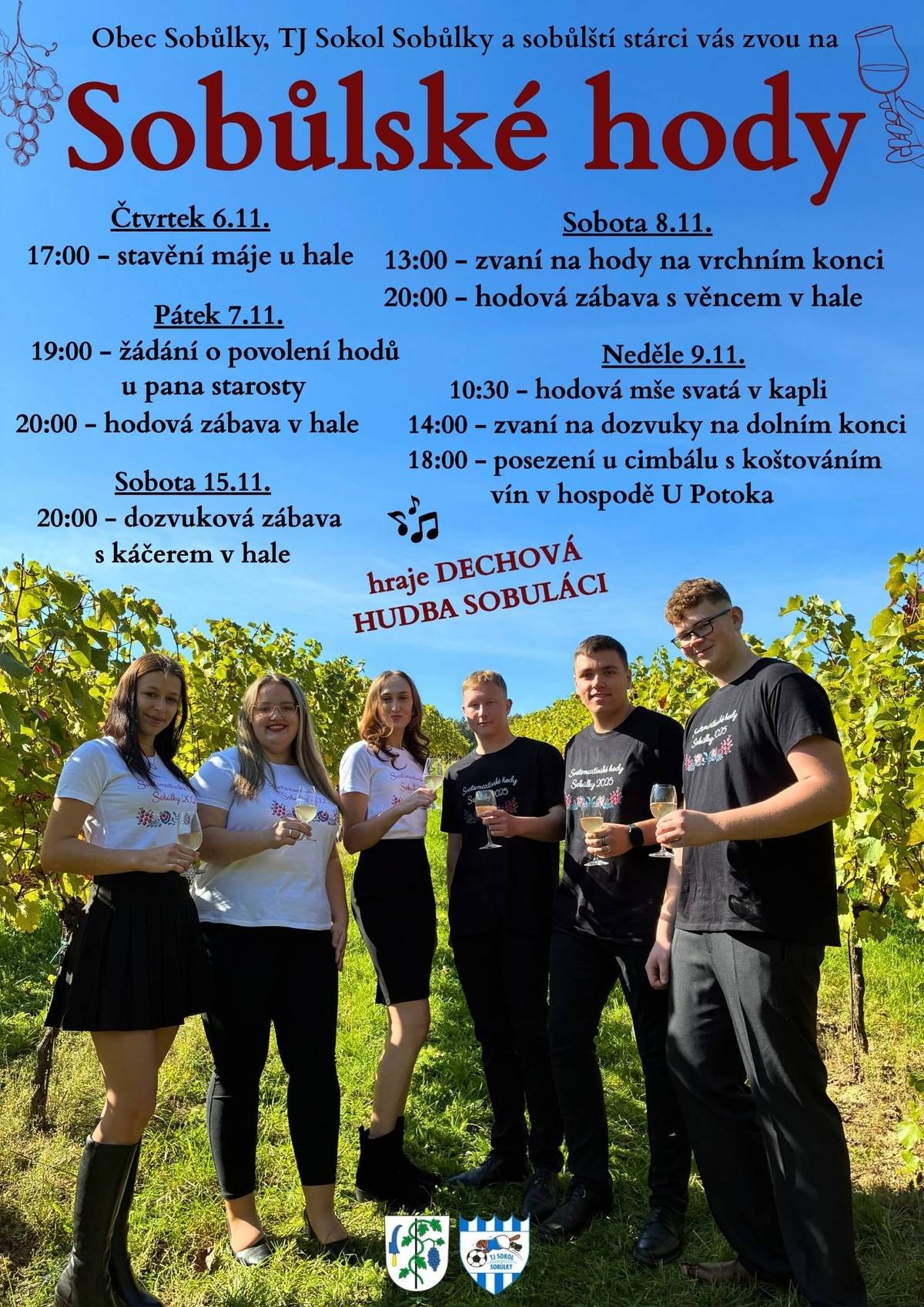 Zelenina Juvita Uherský Brod bude zítra 4. listopadu od 11:30 do 11:50 h, prodávat: krouhané zelí, brambory na uskladnění z Vysočiny 12Kč/kg, jablka 22Kč/kg, cibuli 16Kč/kg, český česnek a další ovoce a zeleninu. Dále nabízí žampiony, hlívu ústřičnou, maďarskou čalamádu, olejové svíčky a med. Řidič přijímá objednávky na brambory a krouhané zelí na telefonním čísle: 773 000 656   TJ Sokol Sobůlky a Obec Sobůlky vás srdečně zvou na tradiční Svatomartinské hody, které budou zahájeny tento čtvrtek v 17 hodin stavěním máje u haly. V pátek v 19 hodin proběhne žádání o povolení hodů u starosty a ve 20 hodin začne hodová zábava v hale. V sobotu od 13 hodin budou na vrchním konci dědiny stárci zvát na hodovou zábavu s věncem, která začne ve 20 hodin na hale. V neděli v 10:30 h se uskuteční slavnostní mše svatá a od 14 hodin bude na dolním konci zvaní na dozvuky s káčerem s ukončením v hospodě U potoka a s posezením u cimbálu od 18 hodin.