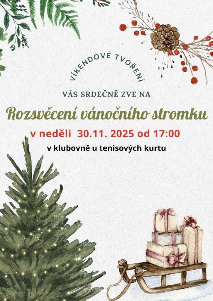 Víkendové tvoření vás srdečně zve na tradiční rozsvěcení vánočního stromku a to v neděli 30.11.2025 od 17:00 hodin u klubovny ve sportovním areálu.