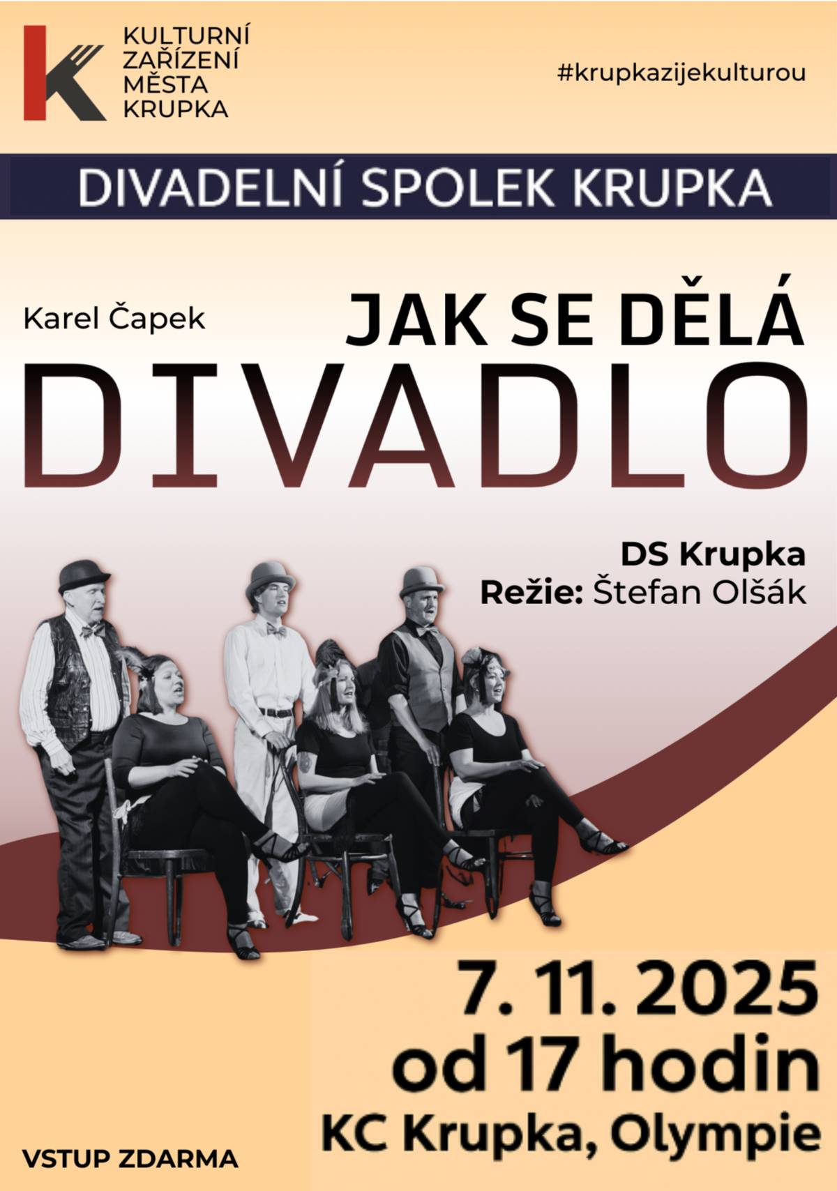 Divadelní spolek Krupka vás srdečně zve na reprízu divadelního představení Jak se dělá divadlo, která se uskuteční v pátek 7. listopadu od 17 hodin v KC Krupka, Olympie. Vstup zdarma.