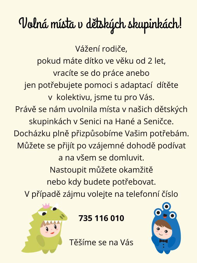 Hanácká aktivní společnost ze Senice na Hané informuje rodiče o volných místech v dětských skupinách v Seničce a Senici na Hané.