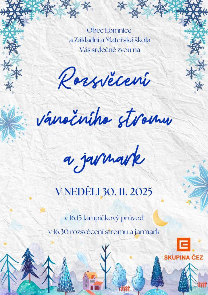 Obec Lomnice ve spolupráci se Základní a Mateřskou školou pořádá v neděli 30. listopadu 2025 lampičkový průvod a rozsvěcení vánočního stromu. Akce začne v 16.15 a následně se můžete těšit na jarmark s různými stánky. Vše se koná za finančního příspěvku skupiny ČEZ.
