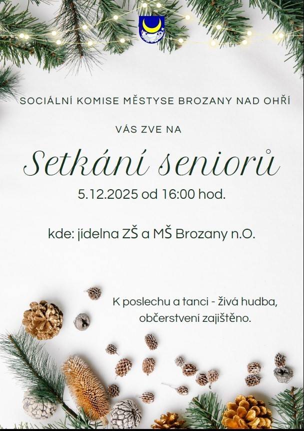 Sociální komise městyse Brozany nad Ohří vás srdečně zve na setkání seniorů, které se koná 5. prosince 2025 od 16:00 hodin v jídelně Základní školy a Mateřské školy Brozany nad Ohří. Těšit se můžete na živou hudbu a příjemné posezení s občerstvením. Toto setkání je skvělou příležitostí k setkání a společnému trávení času s přáteli a sousedy.