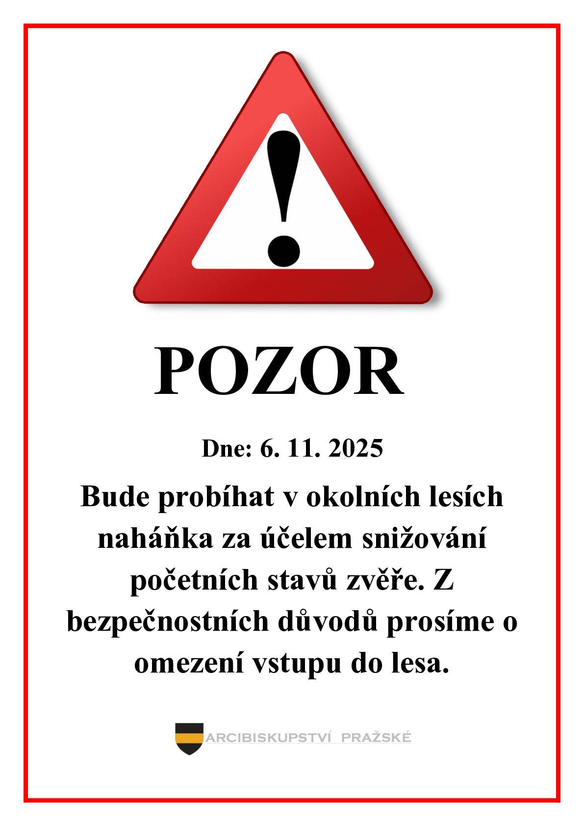 Upozornění pro občany a návštěvníky lesa. Dne 6.11.2025 bude na Velkém a Malém Blaníku probíhat naháňka na černou zvěř, jedná se o celodenní akci za účelem snižování početních stavů zvěře.